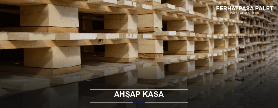 Ferhatpaşa Taşıma İçin Ahşap Kasa Ferhatpaşa Taşıma İçin Ahşap Kasa