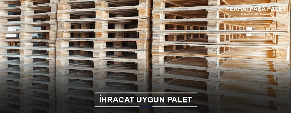 Ferhatpaşa İhracat Ambalaj Paleti Ferhatpaşa İhracat Ambalaj Paleti