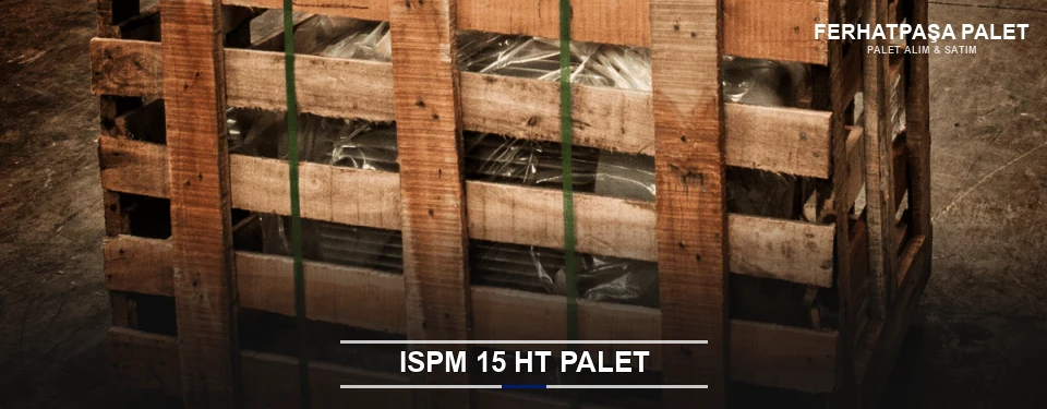 Ferhatpaşa Isıl İşlemli Palet Tedariği Ferhatpaşa Isıl İşlemli Palet Tedariği