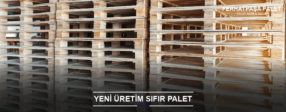 Ferhatpaşa Uygun Fiyatlı Sıfır Palet